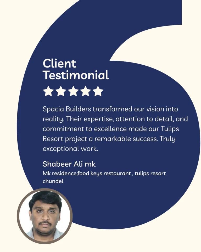 Spacia Builders transformed our vision into reality. Their expertise, attention to detail, and commitment to excellence made our Tulips Resort project a remarkable success. Truly exceptional work.